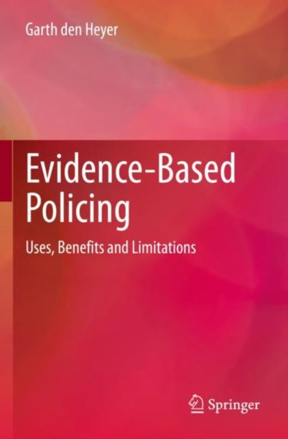 Book cover of: Evidence-Based Policing. By: Garth den Heyer