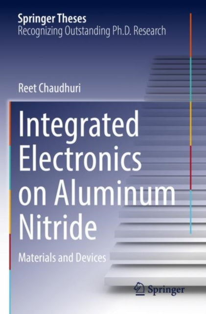 Book cover of: Integrated Electronics on Aluminum Nitride. By: Reet Chaudhuri