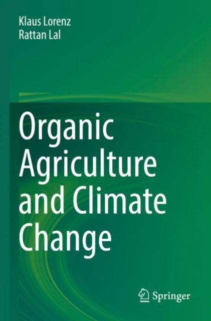 Book cover of: Organic Agriculture and Climate Change. By: Klaus Lorenz