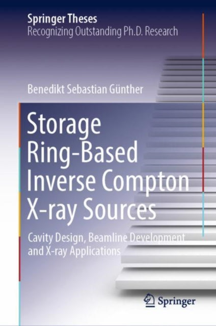 Book cover of: Storage Ring-Based Inverse Compton X-ray Sources. By: Benedikt Sebastian Günther
