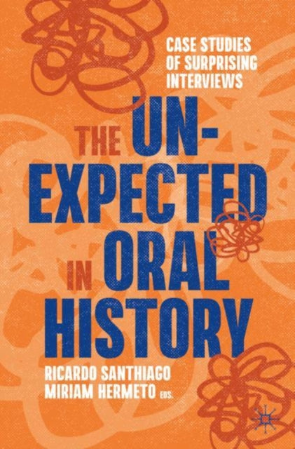 Book cover of: Unexpected in Oral History. By: Ricardo Santhiago