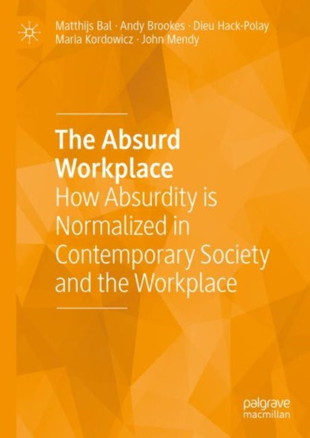 Book cover of: Absurd Workplace. By: Matthijs Bal