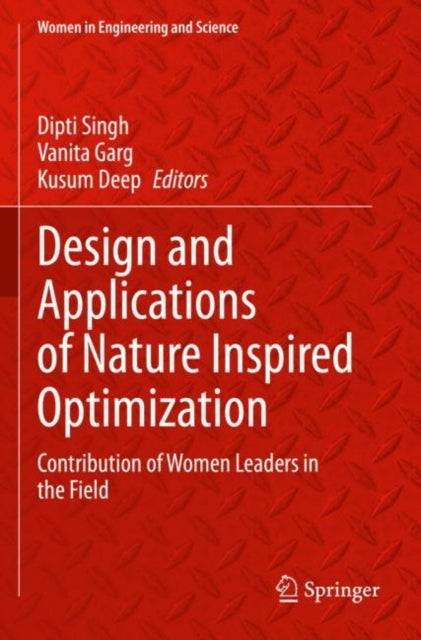 Book cover of: Design and Applications of Nature Inspired Optimization. By: Dipti Singh