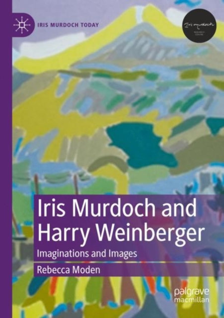 Book cover of: Iris Murdoch and Harry Weinberger