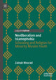Book cover of: Neoliberalism and Islamophobia. By: Zainab Mourad