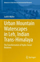 Book cover of: Urban Mountain Waterscapes in Leh, Indian Trans-Himalaya. By: Judith Müller
