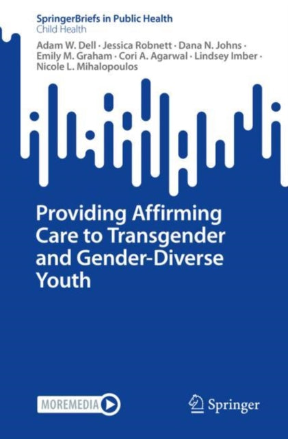 Book cover of: Providing Affirming Care to Transgender and Gender-Diverse Youth. By: Adam W. Dell