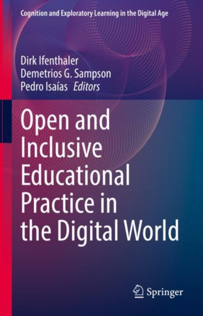 Book cover of: Open and Inclusive Educational Practice in the Digital World. By: Dirk Ifenthaler