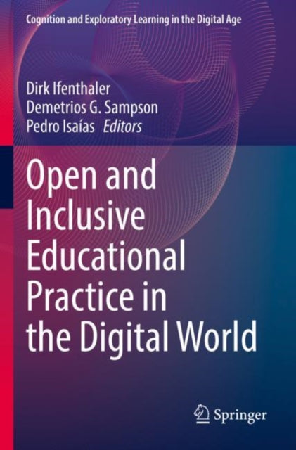 Book cover of: Open and Inclusive Educational Practice in the Digital World. By: Dirk Ifenthaler
