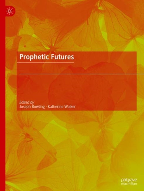 Book cover of: Prophetic Futures. By: Joseph Bowling