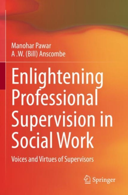Book cover of: Enlightening Professional Supervision in Social Work. By: Manohar Pawar