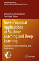 Book cover of: Novel Financial Applications of Machine Learning and Deep Learning. By: Mohammad Zoynul Abedin