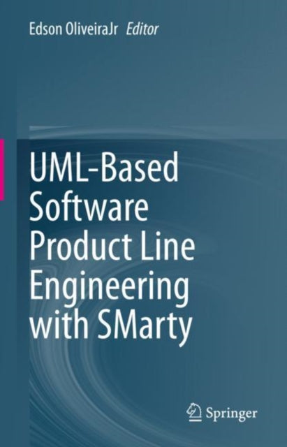 Book cover of: UML-Based Software Product Line Engineering with SMarty. By: Edson OliveiraJr