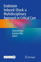 Book cover of: Endotoxin Induced-Shock: a Multidisciplinary Approach in Critical Care. By: Silvia De Rosa