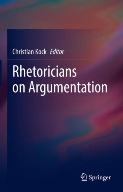 Book cover of: Rhetoricians on Argumentation. By: Christian Kock