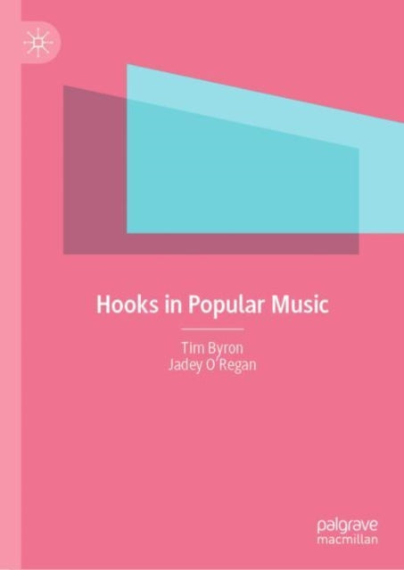 Book cover of: Hooks in Popular Music. By: Tim Byron