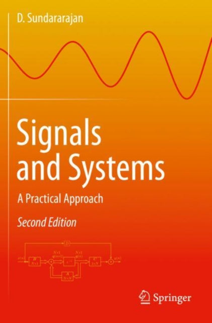 Book cover of: Signals and Systems. By: D. Sundararajan