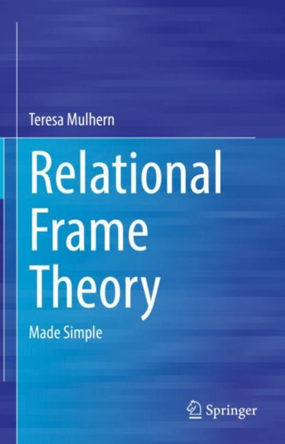 Book cover of: Relational Frame Theory. By: Teresa Mulhern