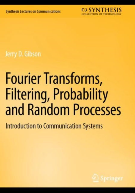 Book cover of: Fourier Transforms, Filtering, Probability and Random Processes