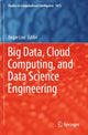 Book cover of: Big Data, Cloud Computing, and Data Science Engineering. By: Roger Lee