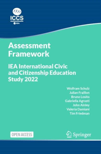 Book cover of: IEA International Civic and Citizenship Education Study 2022 Assessment Framework. By: Wolfram Schulz