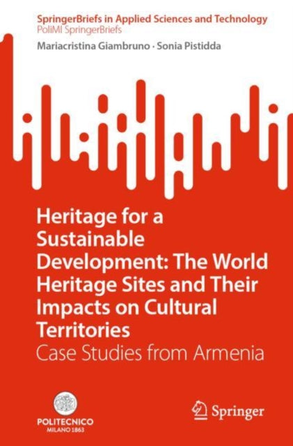 Book cover of: Heritage for a Sustainable Development: The World Heritage Sites and Their Impacts on Cultural Territories. By: Mariacristina Giambruno
