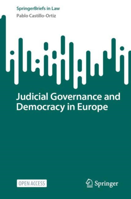 Book cover of: Judicial Governance and Democracy in Europe. By: Pablo Castillo-Ortiz