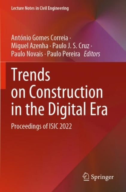 Book cover of: Trends on Construction in the Digital Era. By: António Gomes Correia