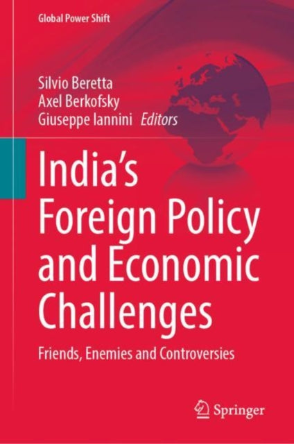 Book cover of: India’s Foreign Policy and Economic Challenges. By: Silvio Beretta