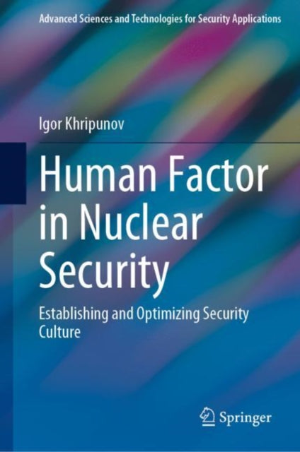 Book cover of: Human Factor in Nuclear Security. By: Igor Khripunov