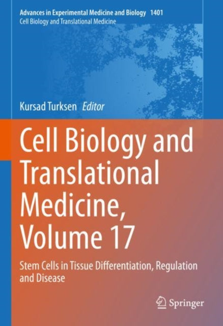 Book cover of: Cell Biology and Translational Medicine, Volume 17. By: Kursad Turksen