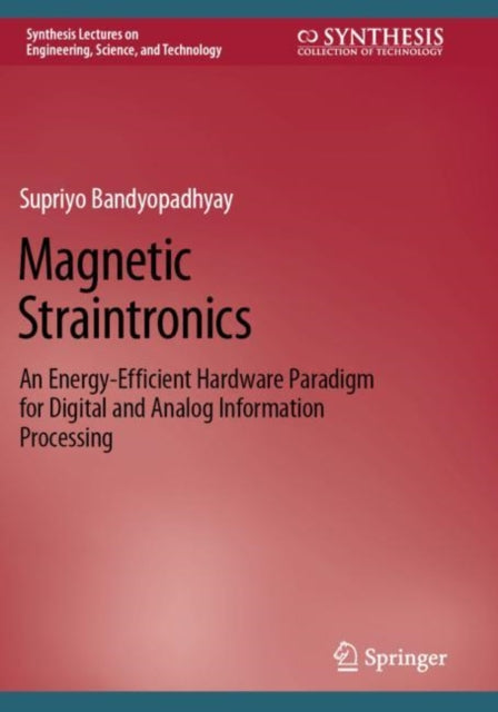 Book cover of: Magnetic Straintronics. By: Supriyo Bandyopadhyay
