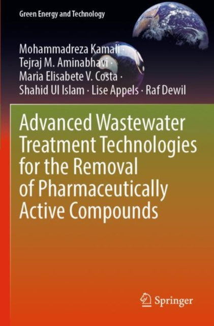 Book cover of: Advanced Wastewater Treatment Technologies for the Removal of Pharmaceutically Active Compounds. By: Mohammadreza Kamali