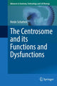 Book cover of: Centrosome and its Functions and Dysfunctions. By: Heide Schatten