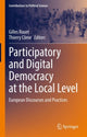 Book cover of: Participatory and Digital Democracy at the Local Level. By: Gilles Rouet