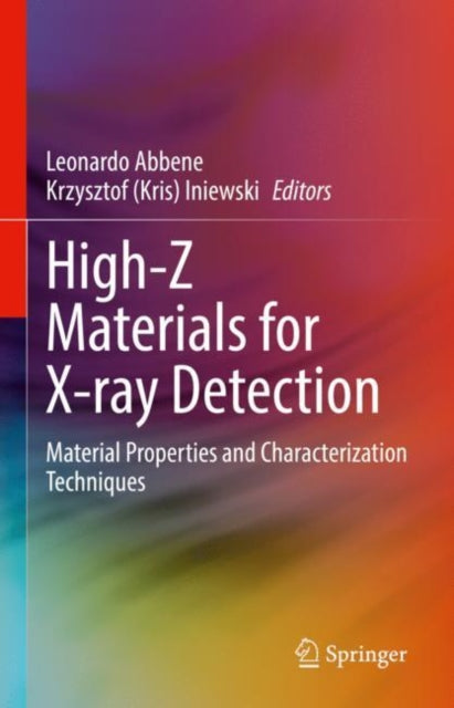 Book cover of: High-Z Materials for X-ray Detection. By: Leonardo Abbene
