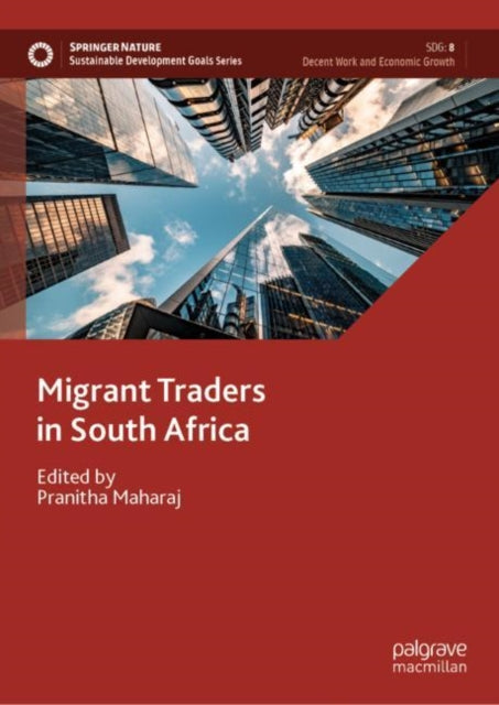 Book cover of: Migrant Traders in South Africa. By: Pranitha Maharaj