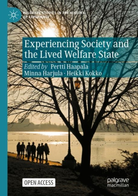 Book cover of: Experiencing Society and the Lived Welfare State. By: Pertti Haapala