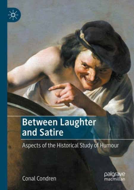 Book cover of: Between Laughter and Satire. By: Conal Condren