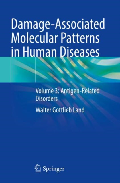 Book cover of: Damage-Associated Molecular Patterns in Human Diseases. By: Walter Gottlieb Land