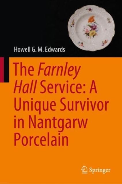 Book cover of: Farnley Hall Service: A Unique Survivor in Nantgarw Porcelain. By: Howell G. M. Edwards
