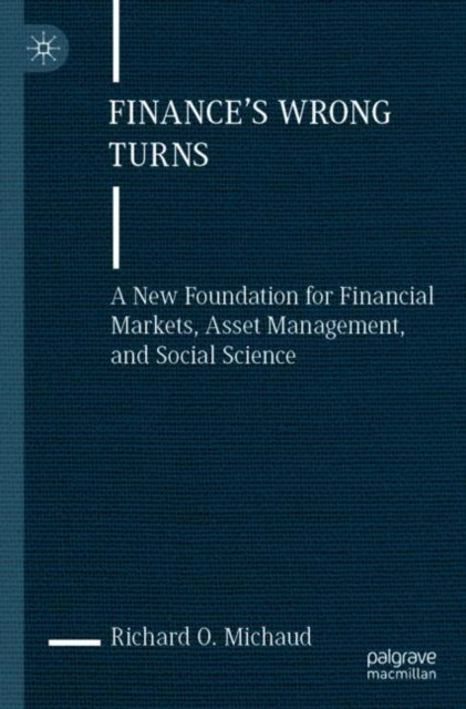 Book cover of: Finance's Wrong Turns. By: Richard O. Michaud