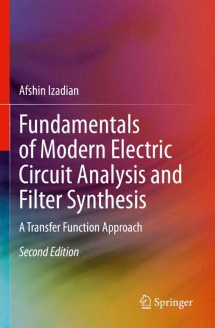 Book cover of: Fundamentals of Modern Electric Circuit Analysis and Filter Synthesis. By: Afshin Izadian