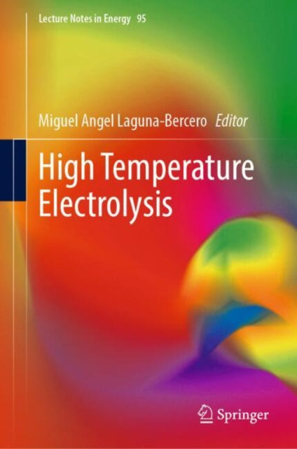 Book cover of: High Temperature Electrolysis. By: Miguel Angel Laguna-Bercero