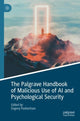Book cover of: Palgrave Handbook of Malicious Use of AI and Psychological Security. By: Evgeny Pashentsev