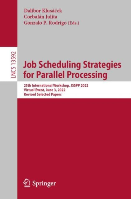 Book cover of: Job Scheduling Strategies for Parallel Processing. By: Dalibor Klusáček