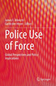 Book cover of: Police Use of Force. By: James F. Albrecht