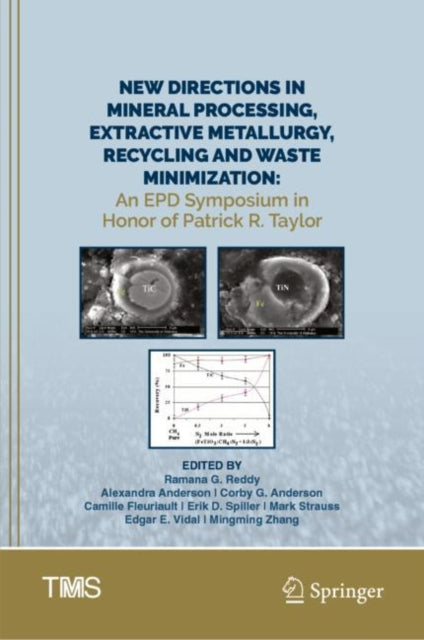 Book cover of: New Directions in Mineral Processing, Extractive Metallurgy, Recycling and Waste Minimization. By: R. G. Reddy