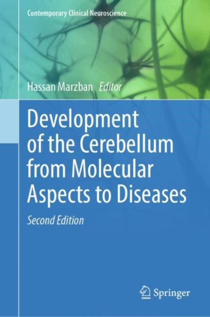 Book cover of: Development of the Cerebellum from Molecular Aspects to Diseases. By: Hassan Marzban