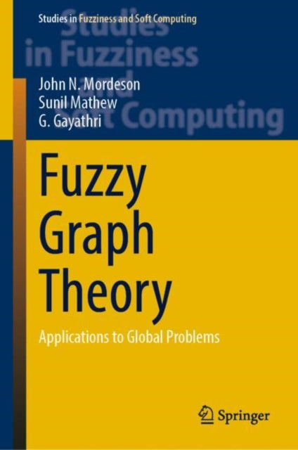 Book cover of: Fuzzy Graph Theory. By: John N. Mordeson